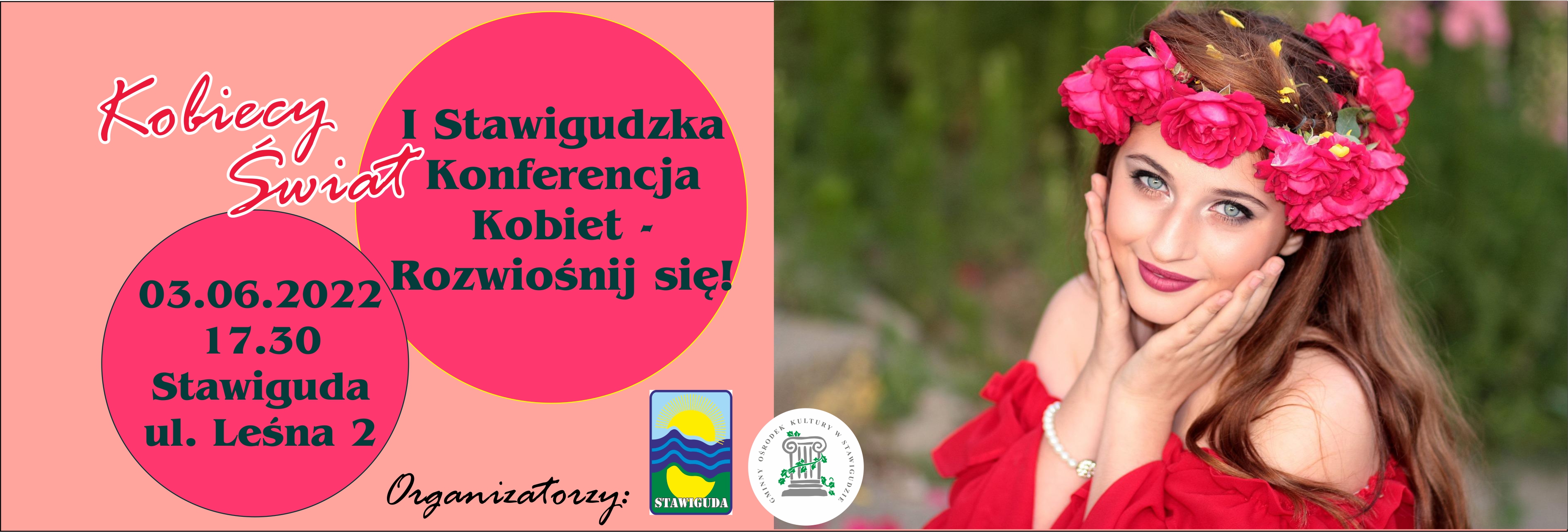 I Stawigudzka Konferencja Kobiet - Rozwiośnij się!