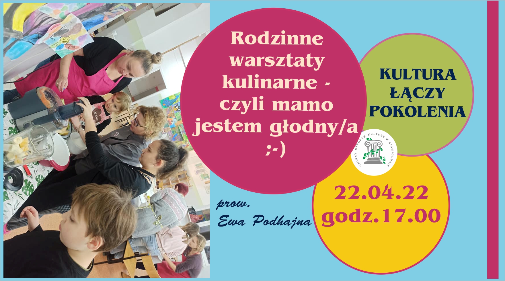 Rodzinne warsztaty kulinarne, czyli mamo jestem głodny/a  - kultura łączy pokolenia 