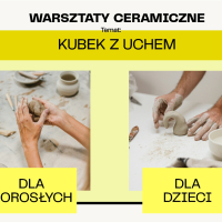 WARSZTATY CERAMICZNE/ dorośli